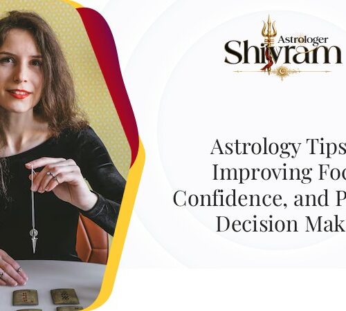 Astrology Tips for Improving Focus, Confidence, and Personal Decision Making