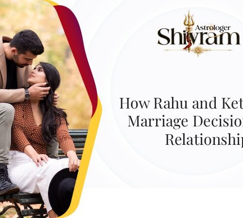 How Rahu and Ketu Affect Marriage Decisions and Relationship
